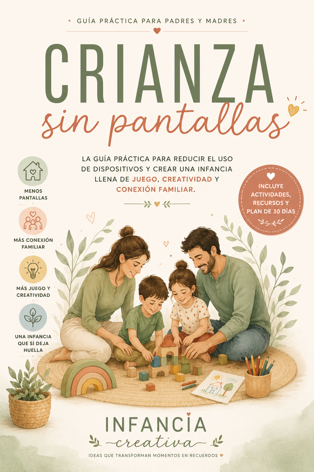 Crianza Sin Pantallas | La Guía Práctica para Reducir el Uso de Dispositivos y Crear una Infancia Llena de Juego y Conexión