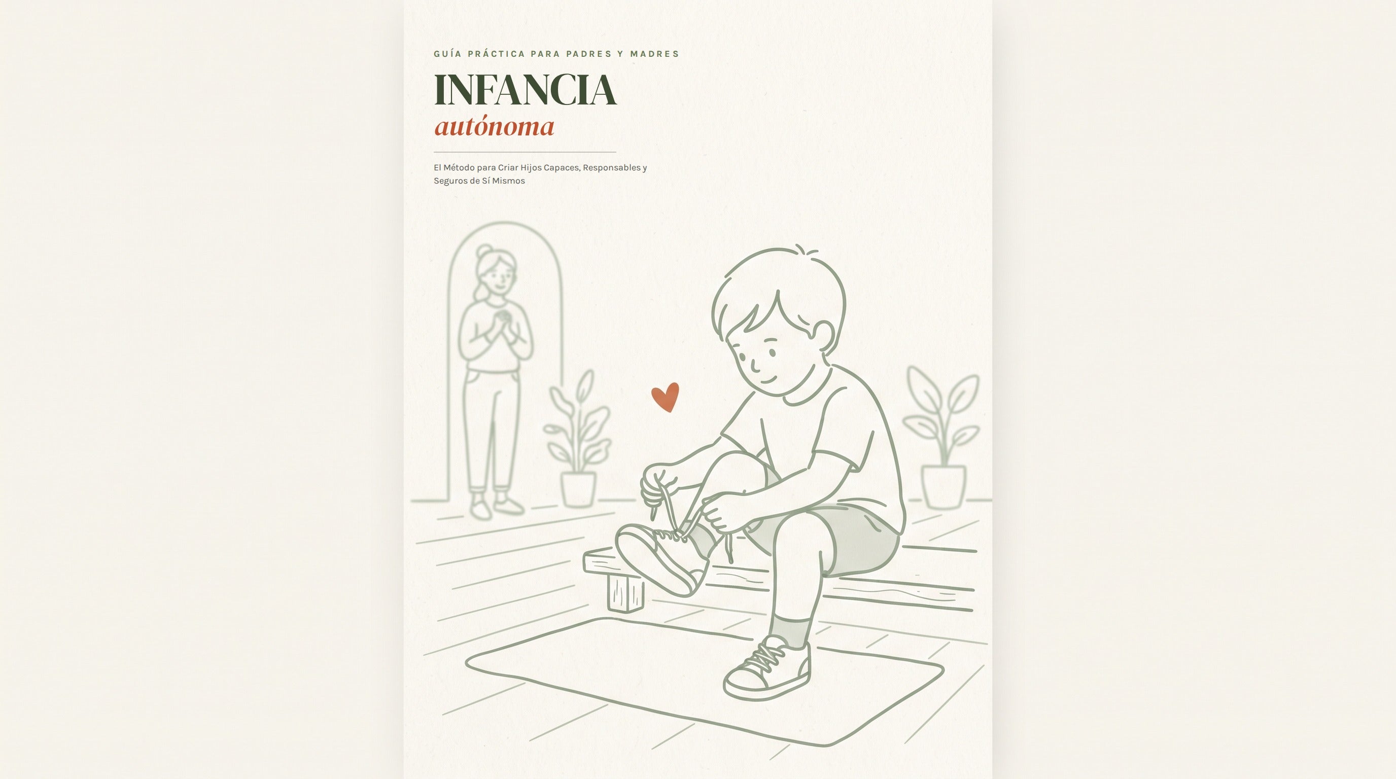 Infancia Autónoma | El Método para Criar Hijos Capaces, Responsables y Seguros de Sí Mismos, sin Gritos